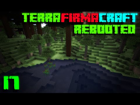 The Reboot/1.7.10! | Minecraft TerraFirmaCraft Ep. 17