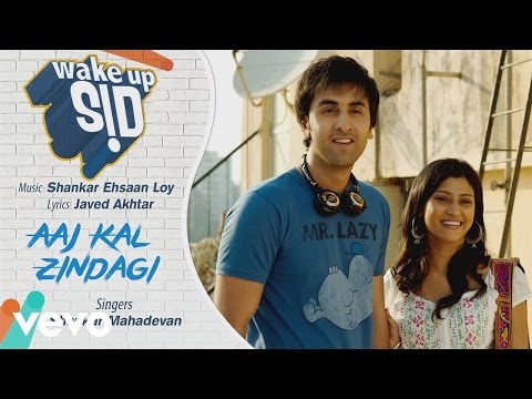 Aaj Kal Zindagi Best Audio Song - Wake Up Sid|Ranbir Kapoor|Konkona Sen|Shankar Mahadevan