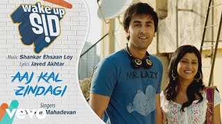 Aaj Kal Zindagi Best Audio Song - Wake Up SidRanbi