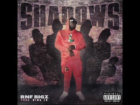 RNF Bigz "Shadows" (Prod. by KING ZO)