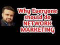 Why Everyone Should Do Network Marketing Network Marketing 9079730166