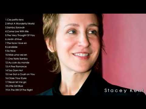 The Very Best of Stacey Kent (Full Album)