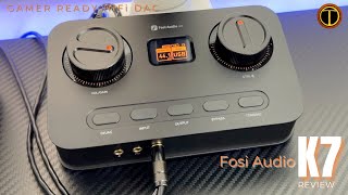 Fosi Audio K7 AKM DAC Pre-Release Review