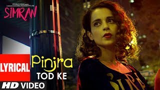 Simran: Pinjra Tod Ke Lyrical Video | Kangana Ranaut | Sunidhi Chauhan | Sachin - Jigar