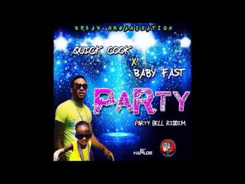 Quick Cook & Baby Fast-Party bell Riddim [July 2016]