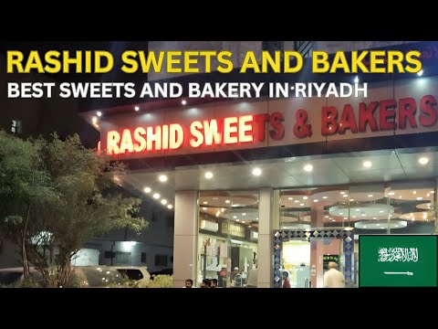 "RASHID SWEETS & BAKERS" BEST SWEETS RIYADH 🇸🇦🍰أفضل الحلويات والمخبوزات في المملكة العربية السعودية