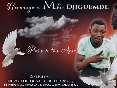 DEZO THE-BEST- Hommage à 𝐌𝐈𝐊𝐀 𝐃𝐉𝐈𝐆𝐔𝐈𝐌𝐃𝐄 Feat ÉLIE LE SAGE, DEMZO, H-MINE,SEKOUBA DIARRA- By LIL KEZY