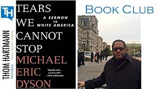 Book Club - 'Tears We Cannot Stop: A Sermon to White America' by Michael Eric Dyson