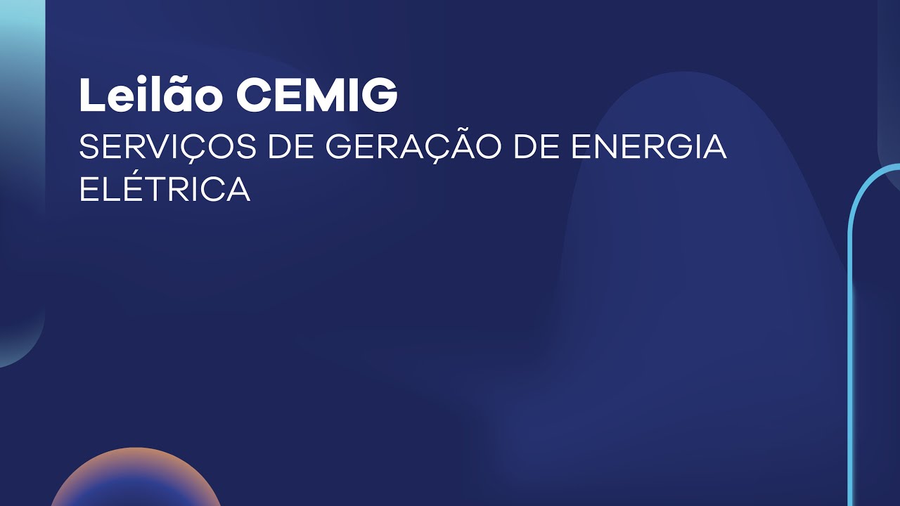 Leilão CEMIG | SERVIÇOS DE GERAÇÃO DE ENERGIA ELÉTRICA