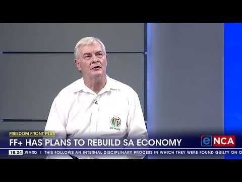 2024 elections FF+ has plans to rebuild SA economy