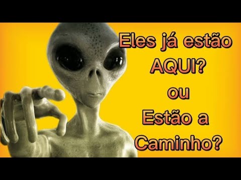 E se os ETS invadissem a terra? - Eles estão a Caminho ou estão AQUI?