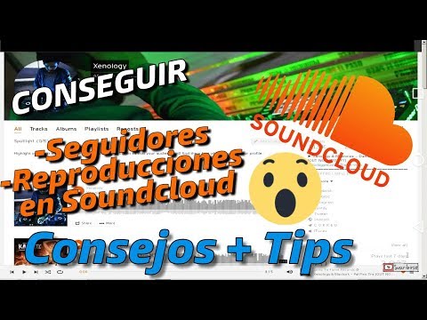 Como Conseguir Seguidores & Reproducciones en Soundcloud | Consejos + Tips | Video 1
