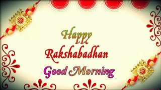 #GOOD MORNING video - WhatsApp | #Best #RakshaBandhan Video for WhatsApp| rakhi status 2018