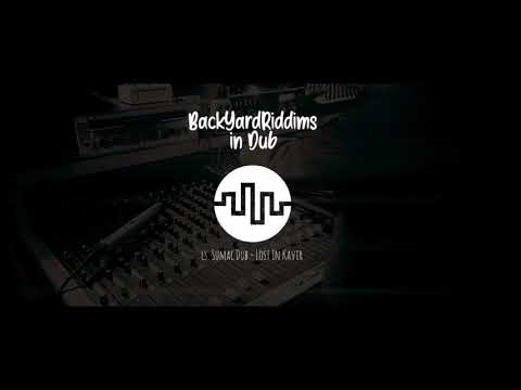 BackYardRiddims in Dub meets Sumac Dub - Lost In Kavir