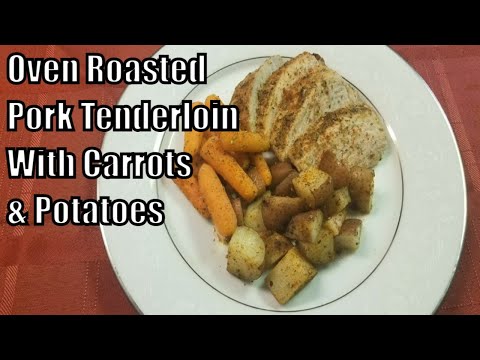 Roasted Pork Tenderloin with Carrots and Potatoes