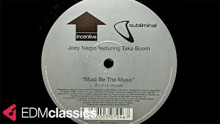 Joey Negro featuring Taka Boom - Must Be The Music (Club Mix) (1999)