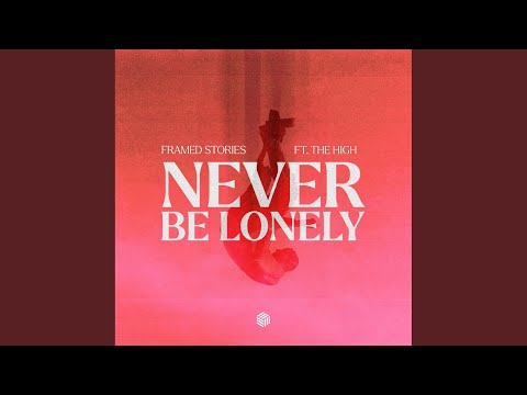 Never Be Lonely
