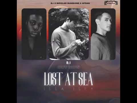 Lost At Sea- B.I, Bipolar Sunshine, Afgan (mm sb)