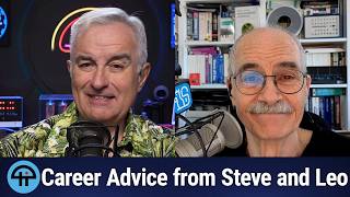 Career Advice from Steve and Leo