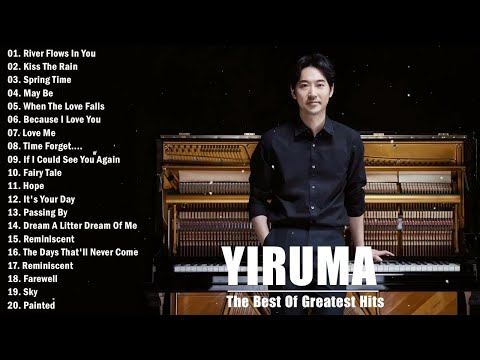 The Best Of YIRUMA Yiruma's Greatest Hits 🎹 Best relax Piano 2024 #yiruma