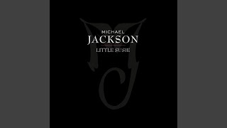 Michael Jackson - Little Susie (Remake Single Version) [Audio HQ]