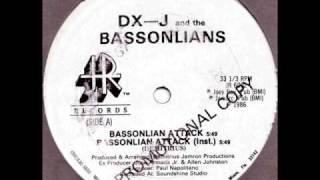 DXJ And The Bassonlians - Bassonlian Attack