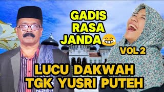 Download lagu DAKWAH TGK YUSRI PUTEH TERBARU 2025_GADIS RASA JNDA BEURTOH LUCU🤣 mp3