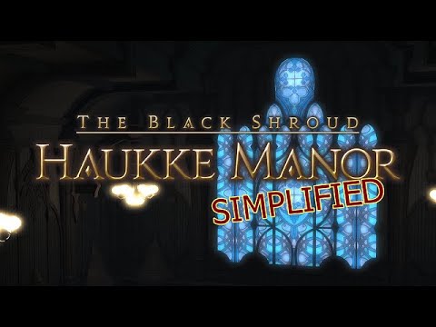 FFXIV Simplified - Haukke Manor