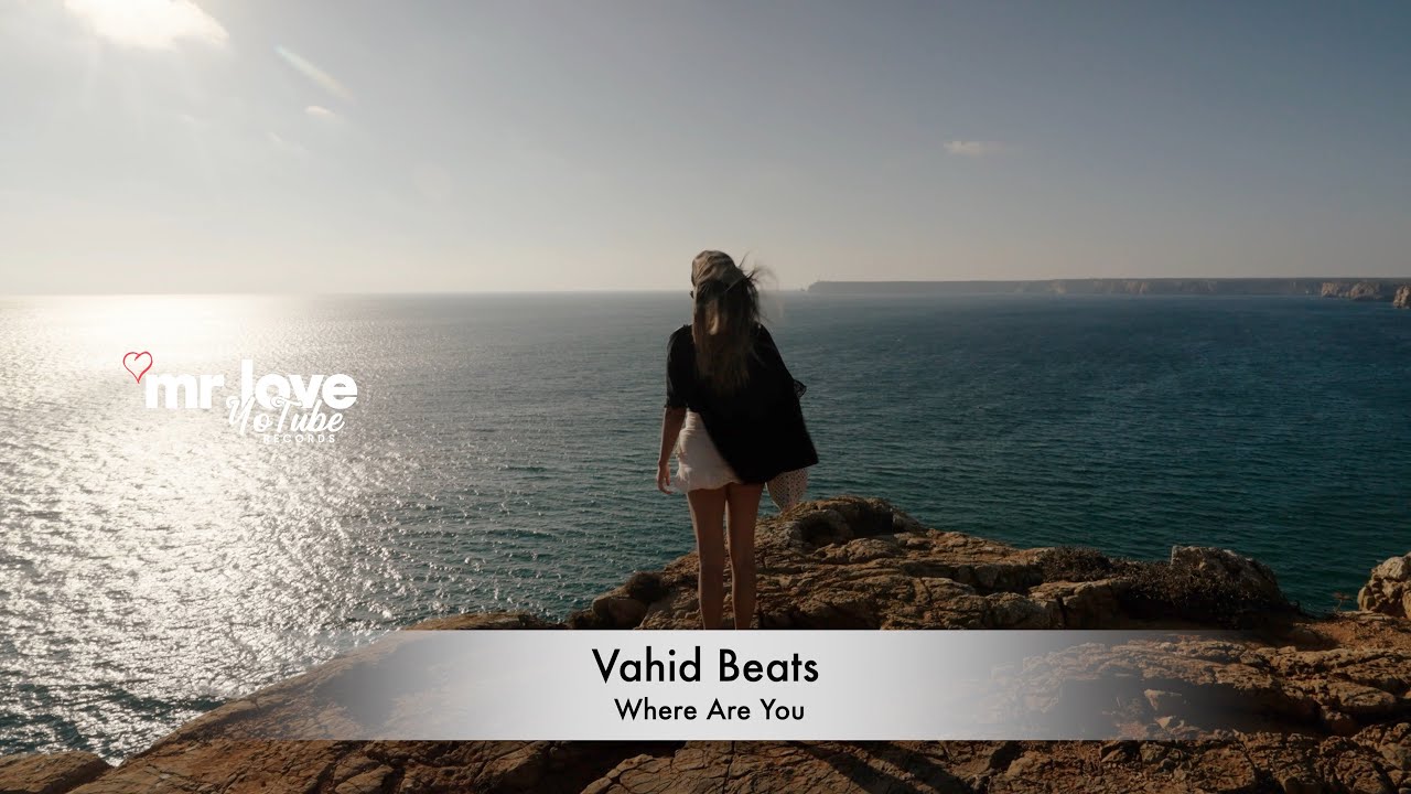 Vahid Beats - Where Are You (Online Video)