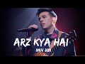 Arz Kiya Hai Anuv Jain X Lost Stories Lyrics Coke Studio India TikTok Trending Song 2025