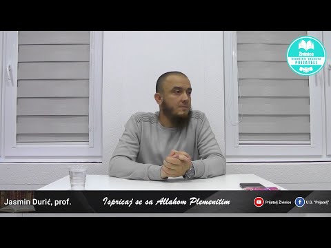 Ispričaj se sa Allahom - Jasmin Durić, prof.