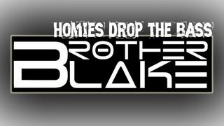 Brother Blake FT Slyfoxhound Homies Drop The Bass 30 minute loop
