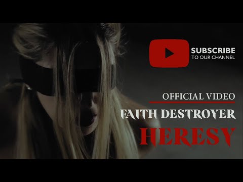 HERESY - Faith Destroyer (OFFICIAL VIDEO)