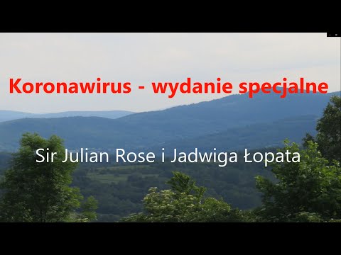 Koronawirus - wydanie specjalne. Sir Julian Rose i Jadwiga Łopata