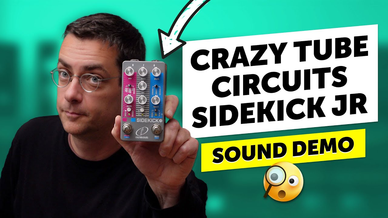 Crazy Tube Circuits Sidekick Jr modulation, delay and reverb Crazy Tube Circuits Sidekick Jr modulation, delay and reverb