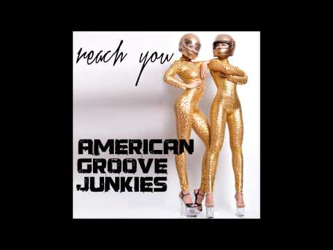 [HOUSE] American Groove Junkies - Reach You (Radio Version)