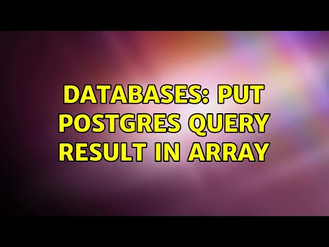 Databases Put Postgres Query Result In Array