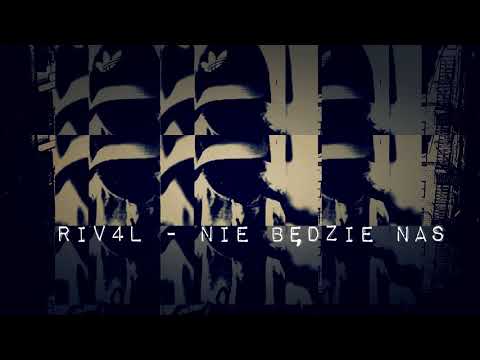 RIV (RIV4L) - NIE BĘDZIE NAS / 2K17 #No MIX/MASTER
