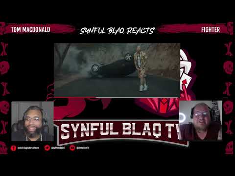 We Needed This! Synful Blaq Reacts - Tom MacDonald - Fighter