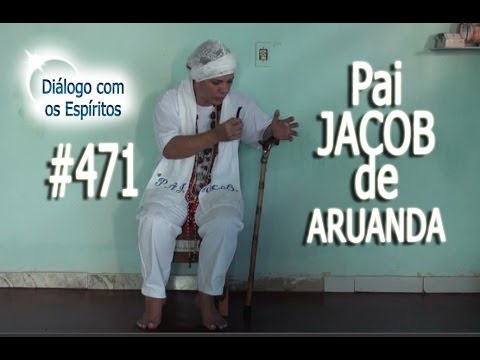 DcE 471 - [] Entidade Pai Jacob de Aruanda - Médium Mãe Úrsula de Xangô