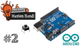 Curso de Arduino #2 | Entradas Digitais Pull-Up Pull-Down Botões com Arduino