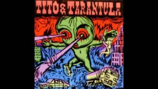 Tito &amp; Tarantula - Love in My Blood