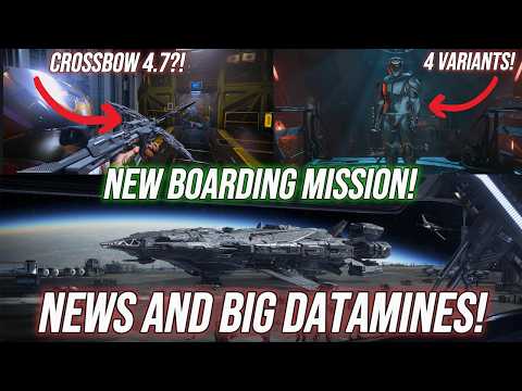 Star Citizen | HUGE Datamines! Crossbow 4.7!? New Boarding Mission + MORE!