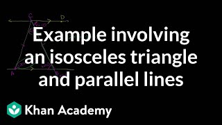 Example involving an isosceles triangle and parallel lines | Congruence | Geometry | Khan Academy