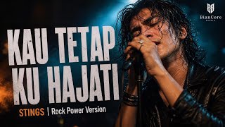 Download lagu KAU TETAP KU HAJATI – STINGS | Rock Power Version yang Bikin Nostalgia Makin Ngena mp3