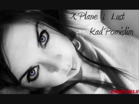 X-Plane ft. Lust- Kad Pomislim (Serbian hiphop)