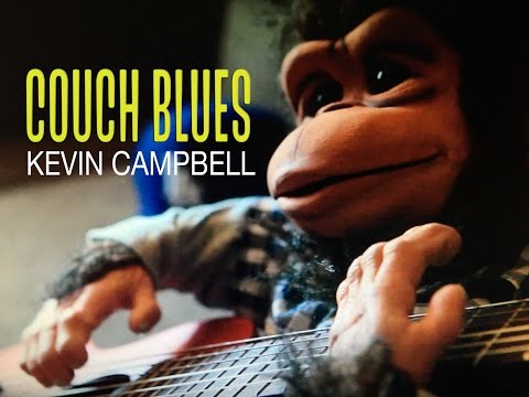 COUCH BLUES (Official Video)  -  Kevin Campbell