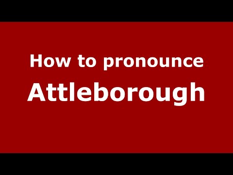 How to pronounce Attleborough