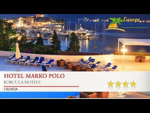 Hotel Marko Polo - Korcula Hotels, Croatia