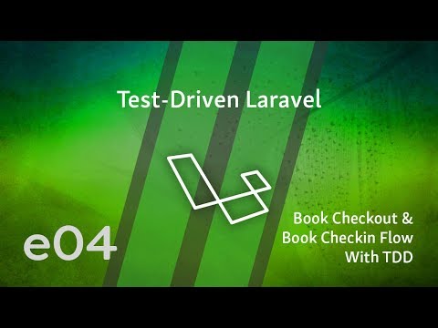 Test Driven Laravel e04 Book Checkout Book Checkin Flow With TDD